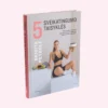 KNYGA - 5 SVEIKATINGUMO TAISYKLĖS